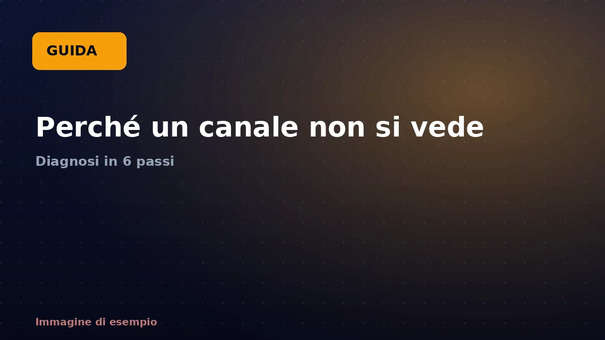 Schema illustrativo dei passaggi per diagnosticare un canale IPTV che non si vede